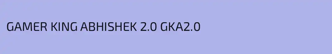 GAMER KING ABHISHEK 2.0 GKA2.0